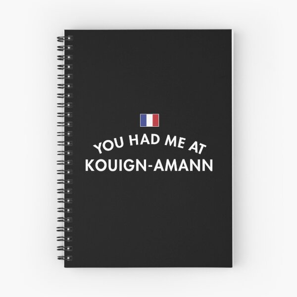 Item preview, You Had Me At Kouign-Amann designed and sold by twHistory.