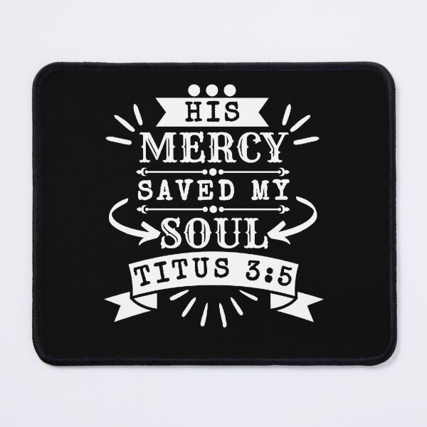 Item preview, His Mercy Saved My Soul. white design.  designed and sold by MoriaStore.