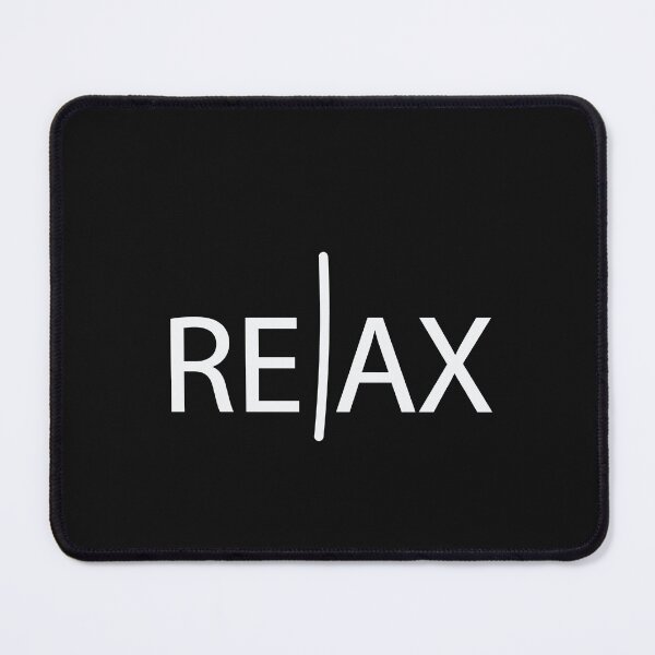 Item preview, RELAX , The time to relax is when you don't have time for it designed and sold by thewolf988.