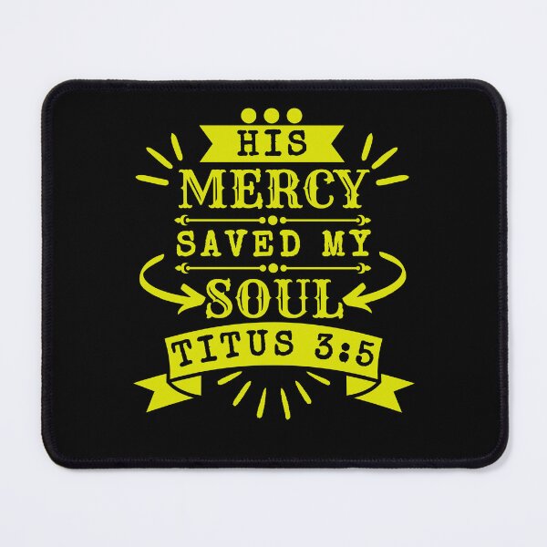 Item preview, His Mercy Saved My Soul. yellow design. designed and sold by MoriaStore.