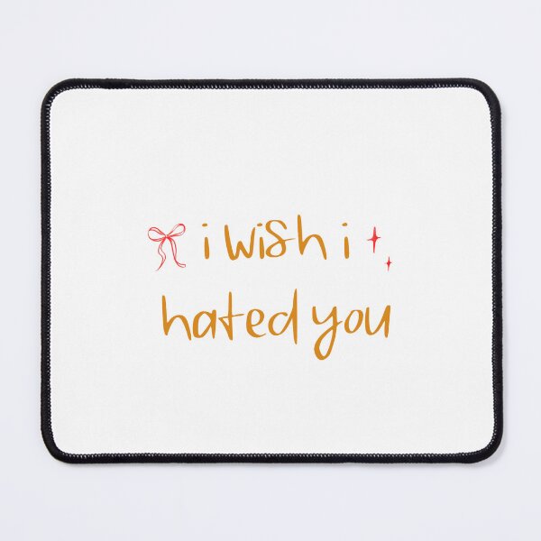 Item preview, i wish i hated you designed and sold by asternoonco.