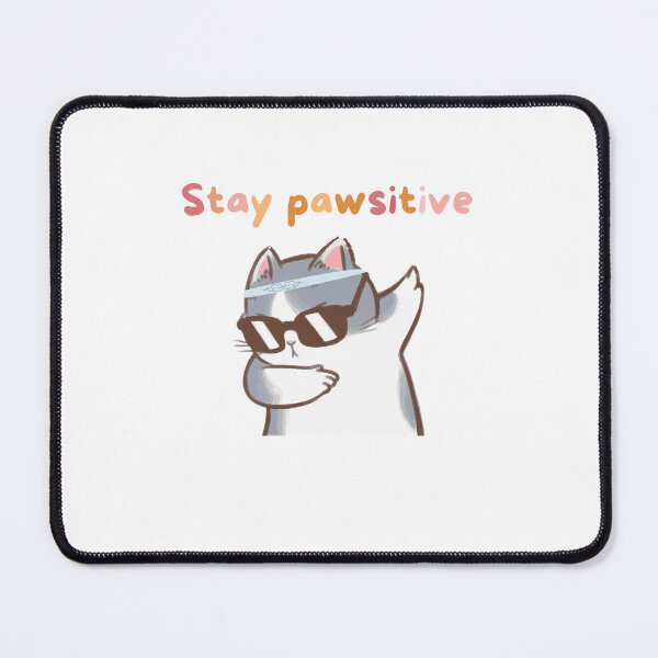 Item preview, Stay pawsitive designed and sold by luckyredskittle.