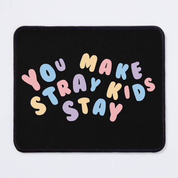 Item preview, YOU MAKE STRAY KIDS STAY Fandom PASTEL Quote designed and sold by SugarSaint.