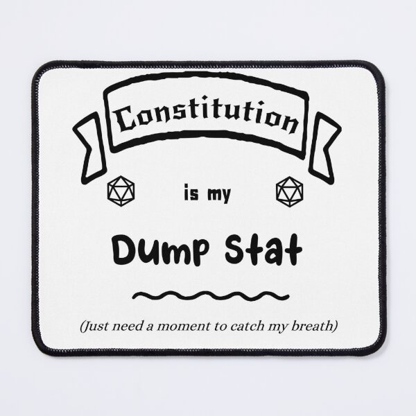 Item preview, Constitution is my Dump Stat designed and sold by PhoenixResin.