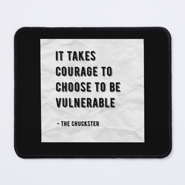 Item preview, IT TAKES COURAGE TO CHOOSE TO BE VULNERABLE designed and sold by ChucksterTees.
