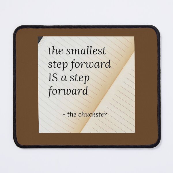 Item preview, The smallest step forward IS a step forward designed and sold by ChucksterTees.