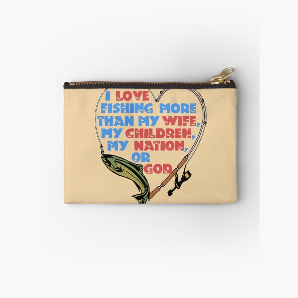 Item preview, I Love Fishing More Than My Wife designed and sold by SpaceDogLaika.