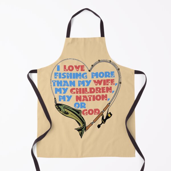 Item preview, I Love Fishing More Than My Wife designed and sold by SpaceDogLaika.