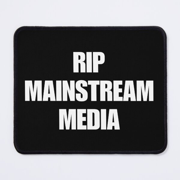 Item preview, RIP Mainstream Media (White) designed and sold by FE-Customs.
