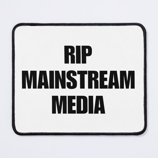 Item preview, RIP Mainstream Media (Black) designed and sold by FE-Customs.