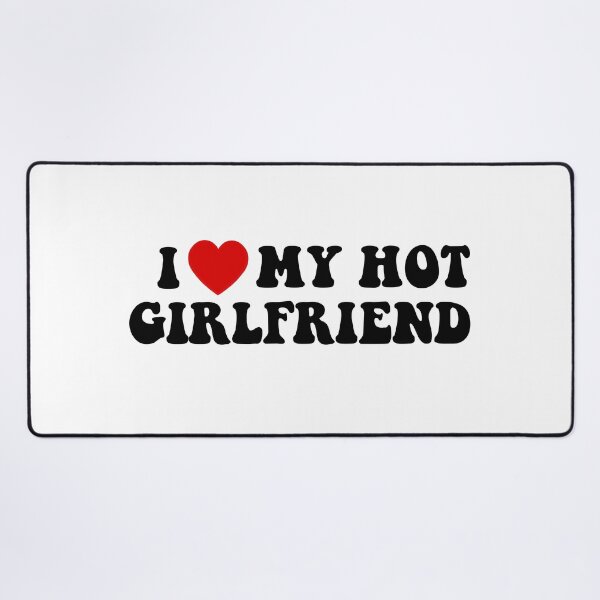 Item preview, I Heart My Hot Girlfriend designed and sold by kai  jade.