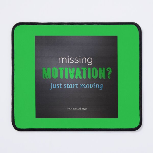 Item preview, Missing MOTIVATION? Just Start Moving designed and sold by ChucksterTees.