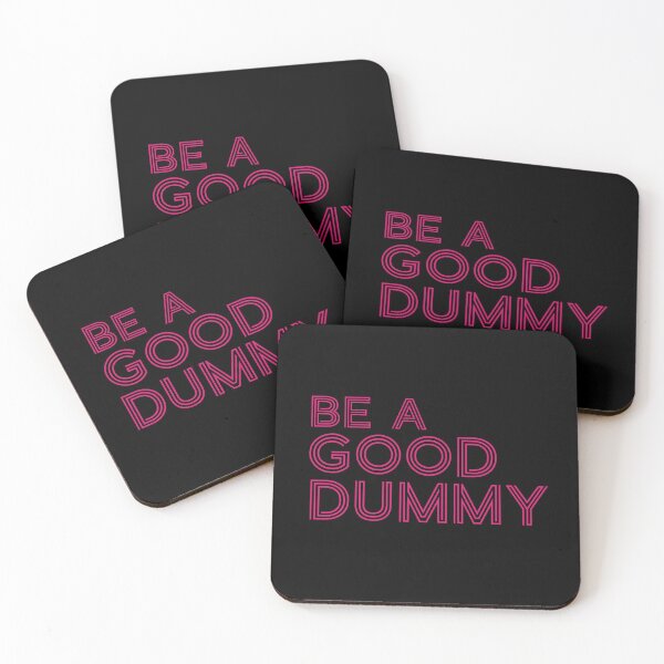 Item preview, Be A Good Dummy Line Text For Light Dark White Black Background designed and sold by activlifewear.