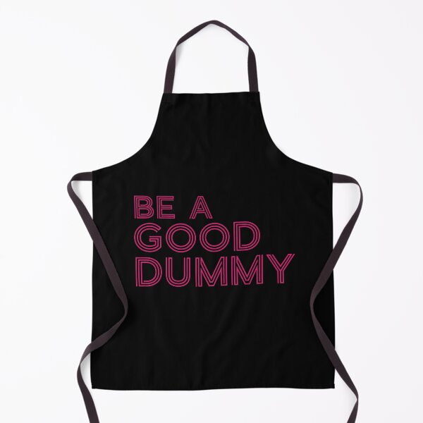 Item preview, Be A Good Dummy Line Text For Light Dark White Black Background designed and sold by activlifewear.