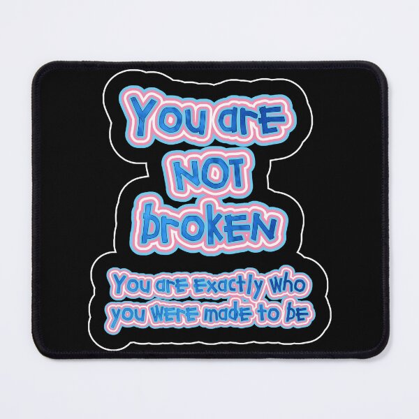 Item preview, You Are Not Broken designed and sold by TwistedP-Photos.