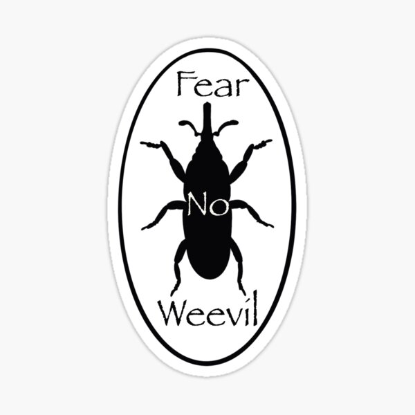 Fear No Weevil Sticker