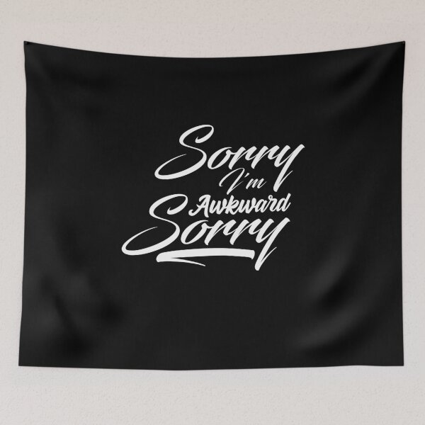 Item preview, Funny Sorry I'm Awkward Sorry Humor Gift I Hate People Sarcastic Meme Quote designed and sold by 07Art.