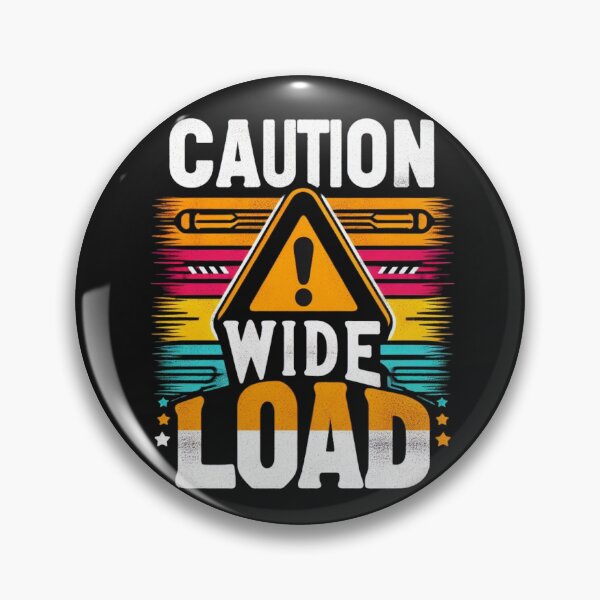 Item preview, WIDE LOAD designed and sold by NobodyAskd4This.