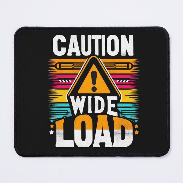 Item preview, WIDE LOAD designed and sold by NobodyAskd4This.