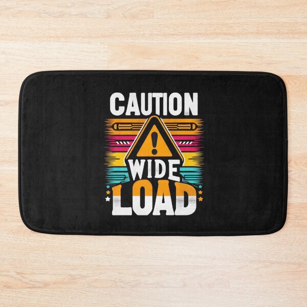 Item preview, WIDE LOAD designed and sold by NobodyAskd4This.
