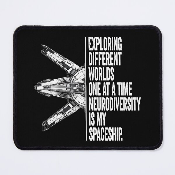 Item preview, Exploring different worlds one at a time neurodiversity is my spaceship. designed and sold by NeliaThiziri.