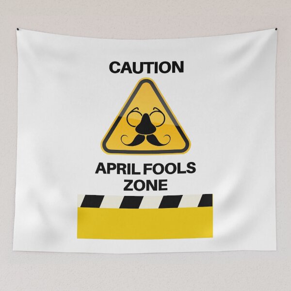 Item preview,  Caution: April Fools' Zone, AprilFoolsDay  designed and sold by RadiantRoost.