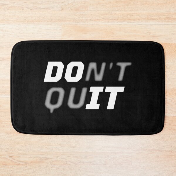 Item preview, Do It: 'Don't Quit' Motivational Tee designed and sold by gook78.