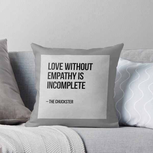 Item preview, LOVE WITHOUT EMPATHY IS INCOMPLETE designed and sold by ChucksterTees.