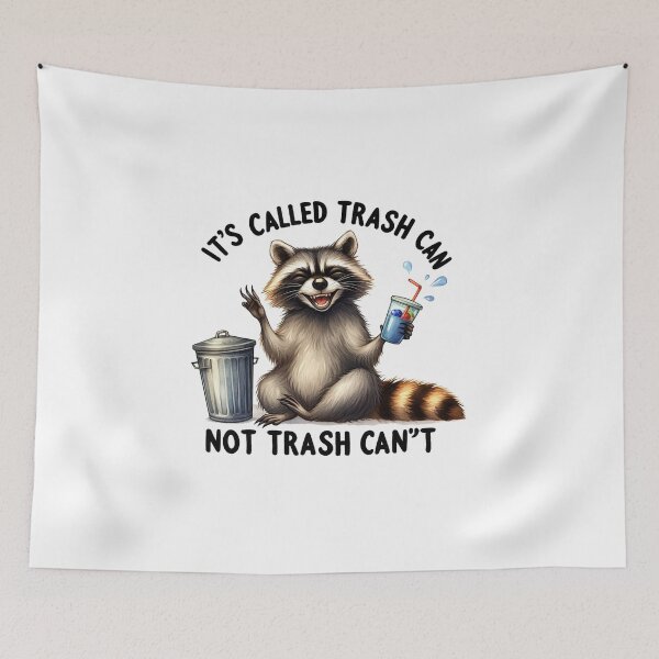 Item preview, Raccoon Meme Its Called Trash Can Not Trash Cant designed and sold by clintang.
