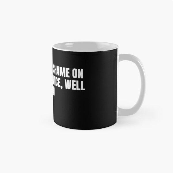 Item preview, "Fool Me Once, Shame on You. Fool Me Twice, Well Played designed and sold by RadiantRoost.