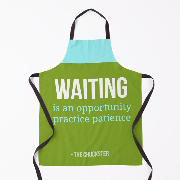 Item preview, WAITING is an opportunity practice patience designed and sold by ChucksterTees.