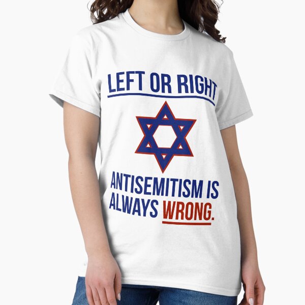 Vista previa del artículo con la obra «El antisemitismo de izquierda o de derecha siempre está mal», diseñado y vendido por Rachel the Artist .