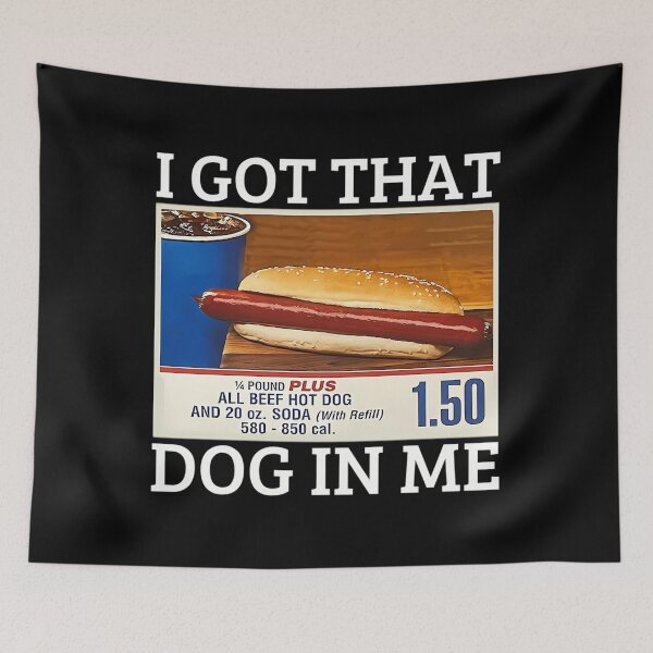 Item preview, i got that dog in me costco - i got that dog in me  designed and sold by JohnsonBoehm.