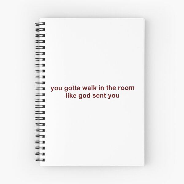 Item preview, you gotta walk in the room like god sent you designed and sold by PricklyPoppy.