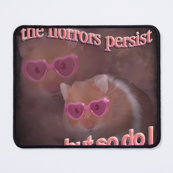 Item preview, The Horrors Persist But So Do I Hamster Word Art designed and sold by Danolea.