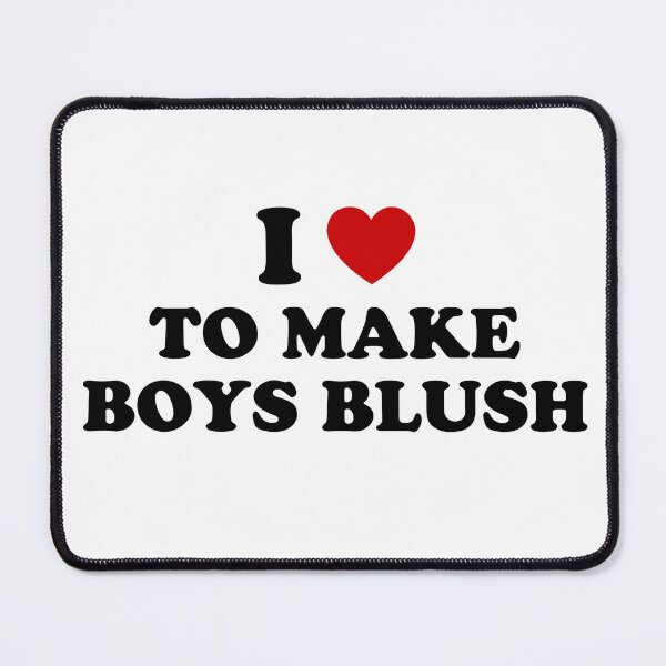 Item preview, I <3 to make boys blush - quote designed and sold by Lyxy.