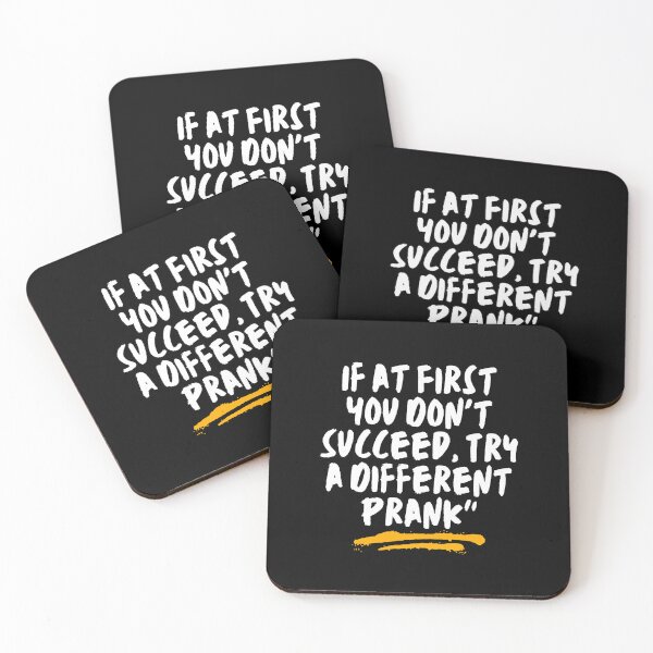 Item preview, If at First You Don't Succeed, Try a Different Prank designed and sold by RadiantRoost.