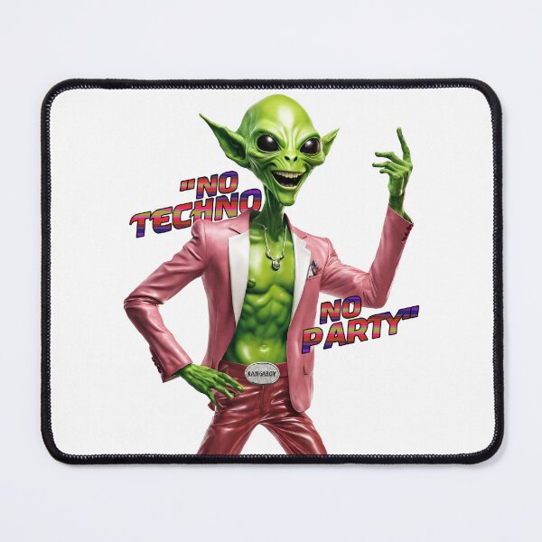 Item preview, Aliens Exist - No Techno No Party designed and sold by Kangaboy.
