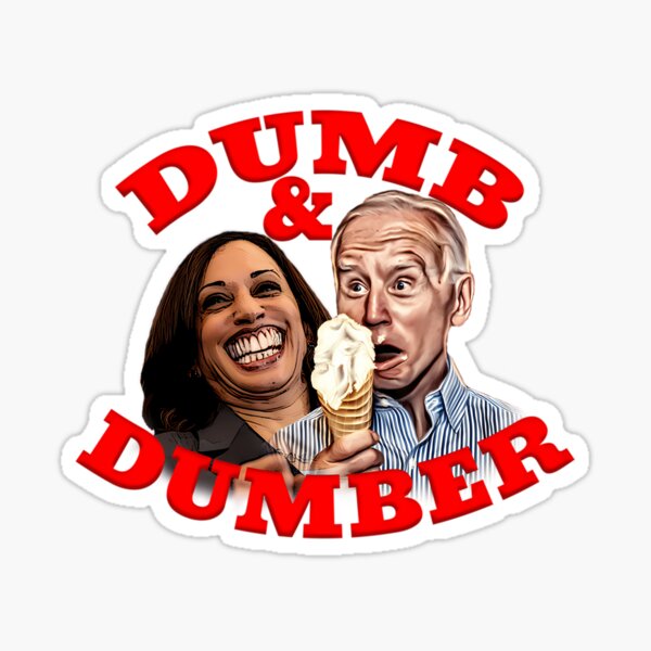 Biden & Harris DUMB AND DUMBER Cartoon" Sticker for Sale by carolina1 |  Redbubble