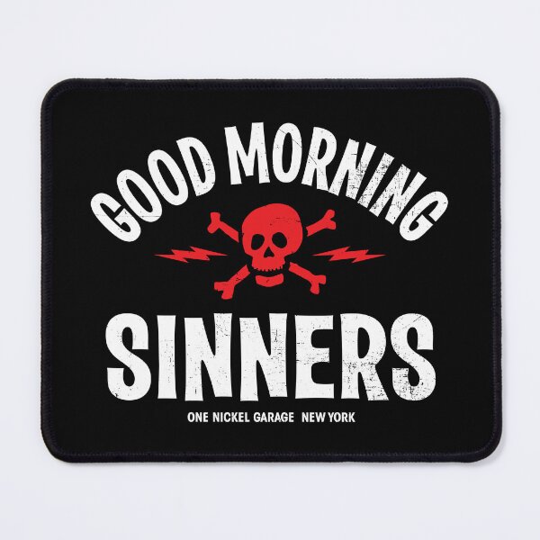 Item preview, Good Morning Sinners designed and sold by TheKellyNickels.
