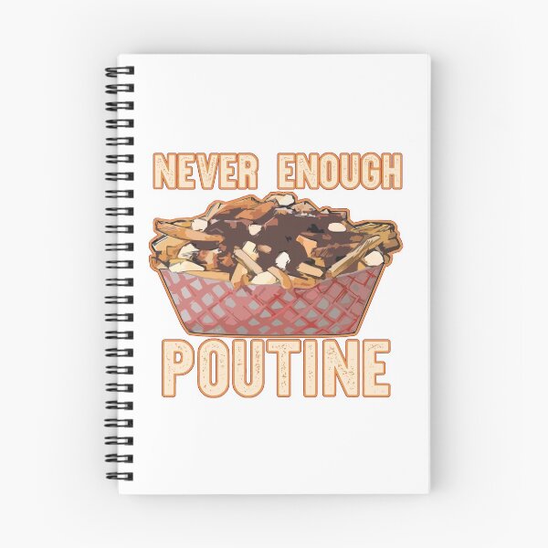 Item preview, Never Enough Poutine designed and sold by Salt & Keep.