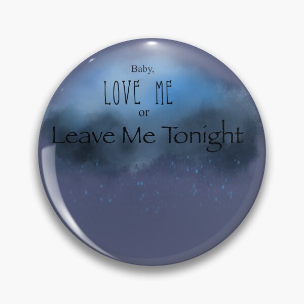 Item preview, Love Me or Leave Me designed and sold by jilljillbinks.