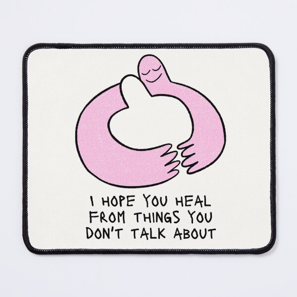 Item preview, I hope you heal from things you don't talk about designed and sold by SWETA HALDER.