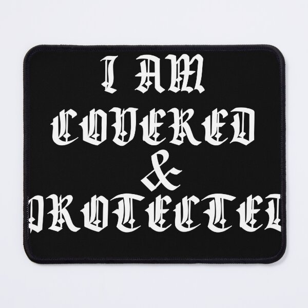 Item preview, I am Covered & Protected designed and sold by Expressiveess1.