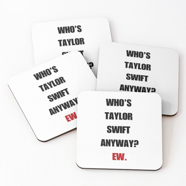 Item preview, Who's Taylor Swift Anyway? Ew designed and sold by LisaTrincaArt.