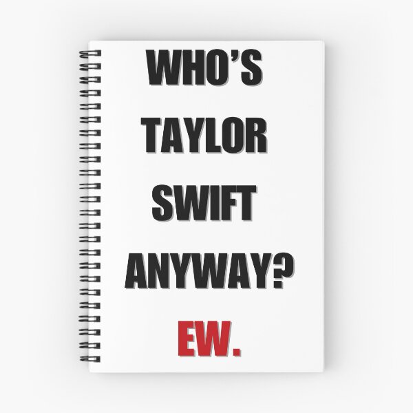 Item preview, Who's Taylor Swift Anyway? Ew designed and sold by LisaTrincaArt.