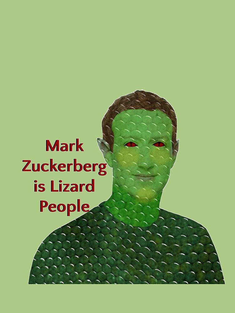 "Mark Zuckerberg Is A Lizard Person. " T-shirt By Boring-ecstasy ...