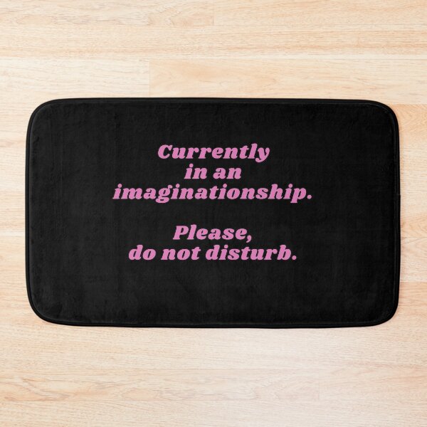 Item preview, Currently in an imaginationship please do not disturb designed and sold by HugSomeNettles.