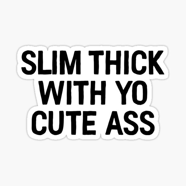 Slim thick black girl
