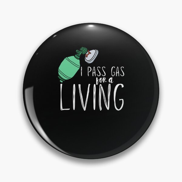 Item preview, I pass Gas for a living CRNA Anesthesia Design designed and sold by Buckanesthesia.